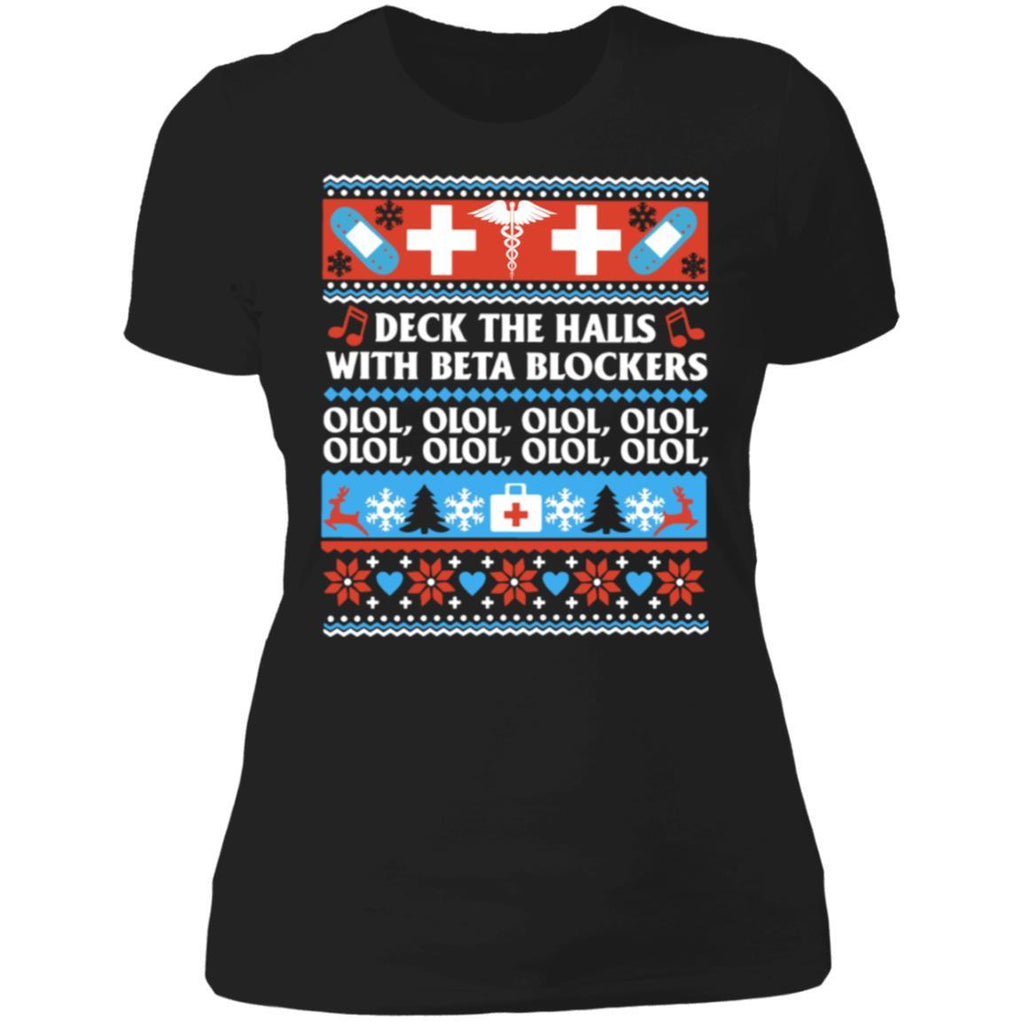 Deck the Halls with Beta Blockers Olol Nurse Nursing Christmas Xmas shirts NL3900 Next Level Ladies' Boyfriend T-Shirt