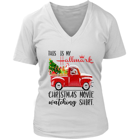 This is My Hallmark Christmas Movie Watching Shirt Funny Santa Claus Drive Truck District Womens V-Neck