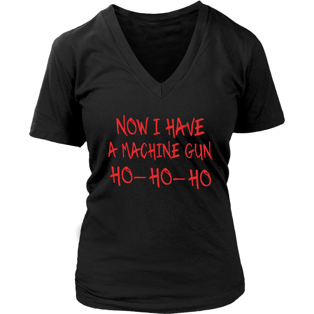 Now I Have A Machine Gun Ho Ho Ho Funny Christmas shirts District Womens V-Neck