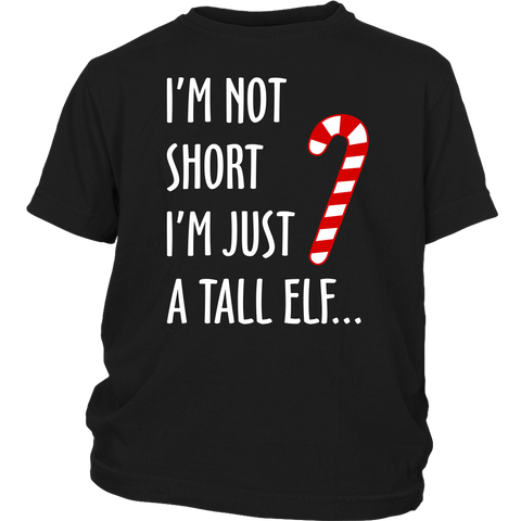 I'm Not Short I'm Just A Tall Elf Shirts Funny Christmas District Youth Shirt