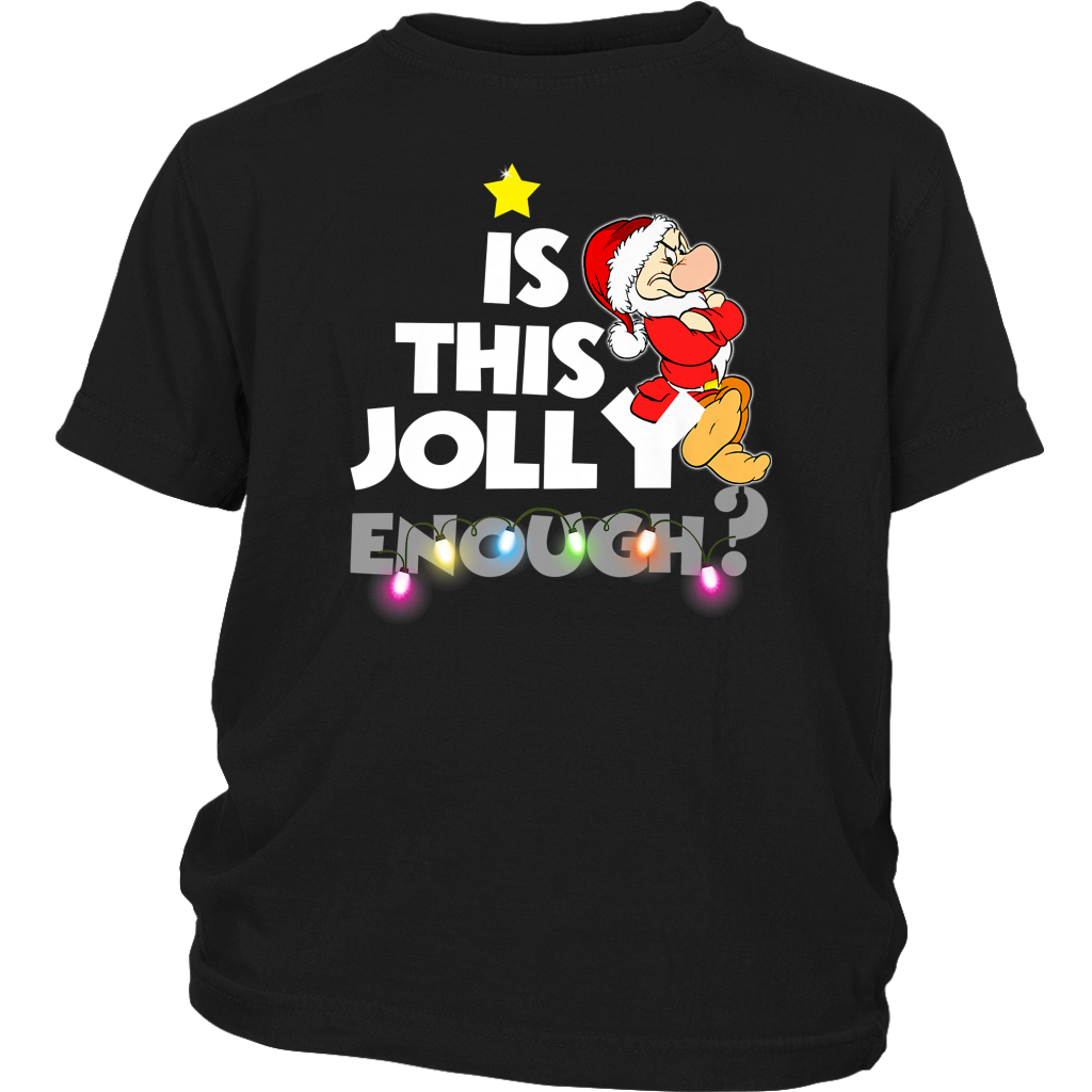 Is This Jolly Enough Grumpy Dwarf Christmas shirts District Youth Shirt