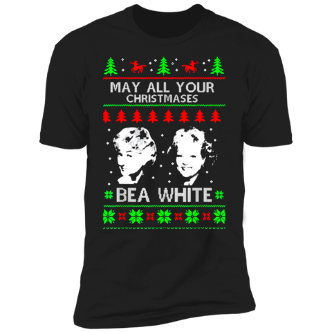 May All Your Christmases Bea White Holiday Christmas Shirt NL3600 Next Level Premium Short Sleeve T-Shirt