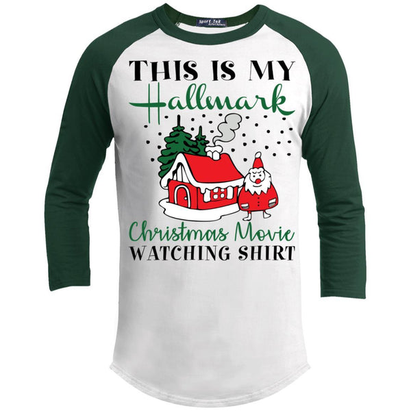 House Santa This is My Hallmark Christmas Movie Watching Shirt 3/4 Sleeve Baseball Raglan- Long Sleeves T200 Sport-Tek Sporty T-Shirt