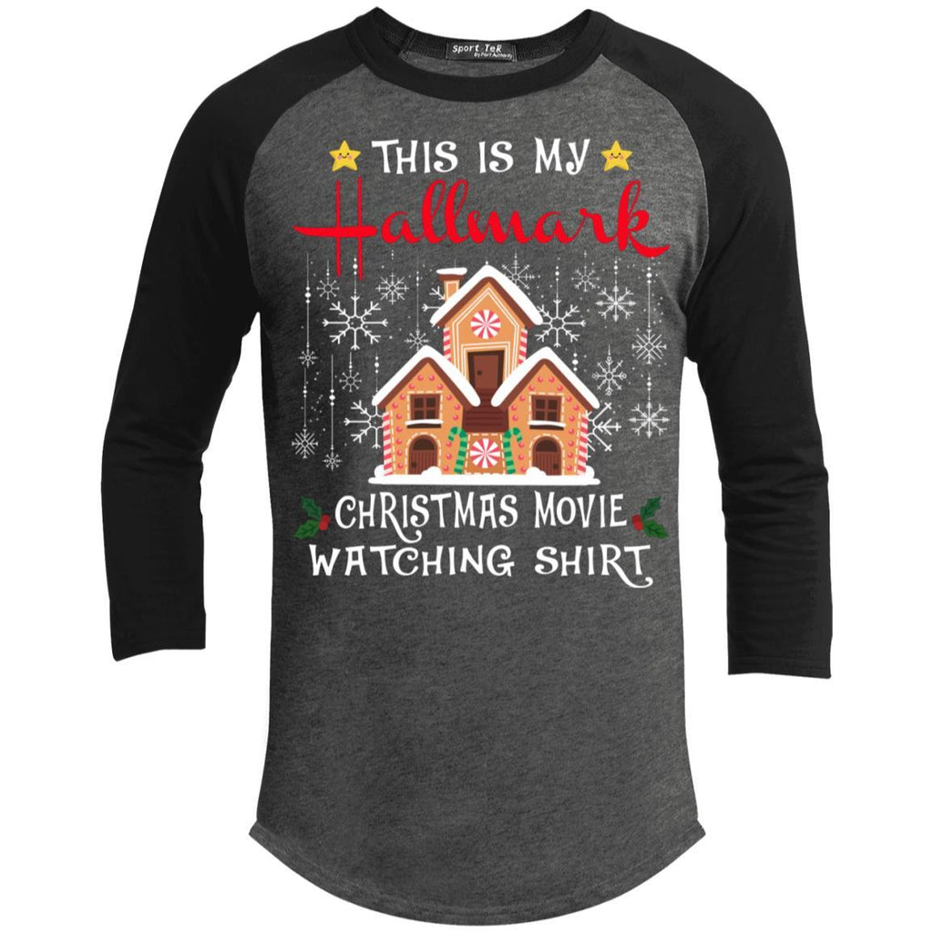 Funny House Christmas This is My Hallmark Christmas Movie Watching Shirt 3/4 Sleeve Baseball Raglan- Long Sleeves T200 Sport-Tek Sporty T-Shirt