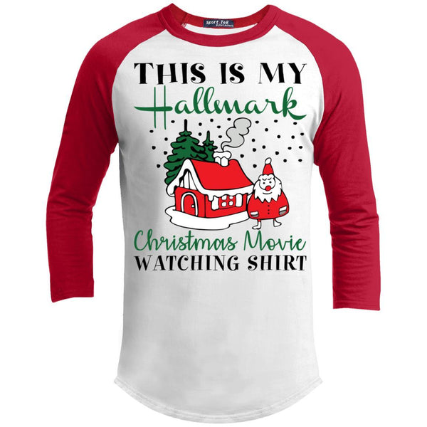 House Santa This is My Hallmark Christmas Movie Watching Shirt 3/4 Sleeve Baseball Raglan- Long Sleeves T200 Sport-Tek Sporty T-Shirt
