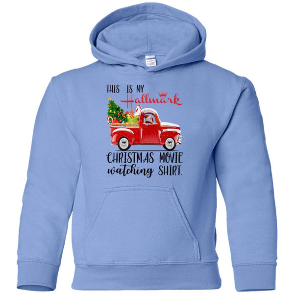 This is My Hallmark Christmas Movie Watching Shirt Santa Claus Drive Truck Kids/Youth G185B Gildan Youth Pullover Hoodie