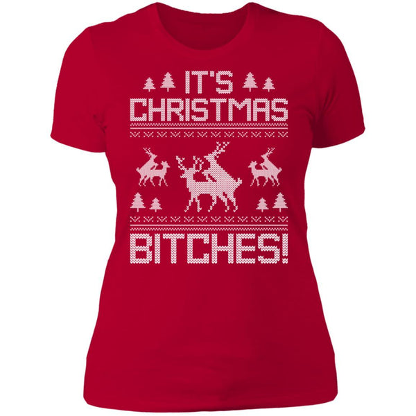 It's Christmas Bitches Funny Reindeer Ugly Christmas Sweater shirts NL3900 Next Level Ladies' Boyfriend T-Shirt