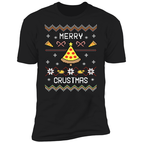 Ugly Christmas Sweater Funny Pizza Gifts For Pizza Lovers Holiday Jumper Xmas Sweatshirt Foodie X-Mas Merry Crustmas Shirt NL3600 Next Level Premium Short Sleeve T-Shirt