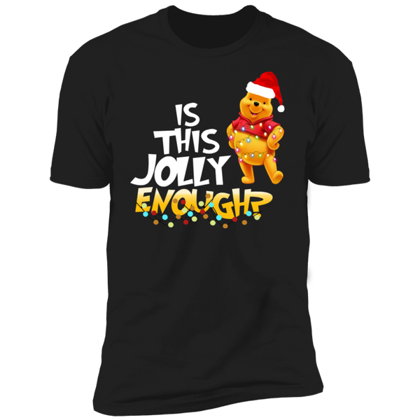 Winnie The Pooh Is This Jolly Enough Christmas Shirt NL3600 Next Level Premium Short Sleeve T-Shirt