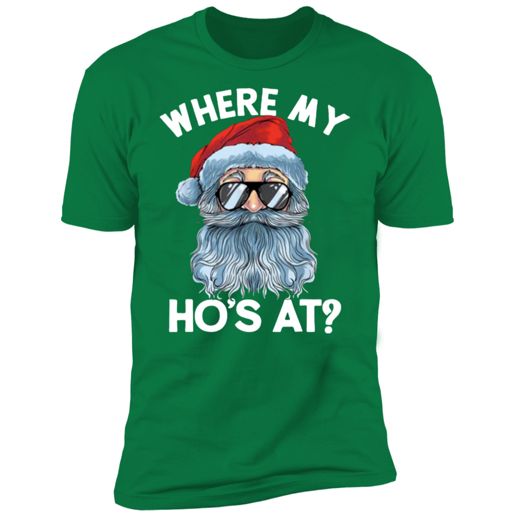 Where My Ho’s At Santa Christmas Saying Xmas Shirt NL3600 Next Level Premium Short Sleeve T-Shirt