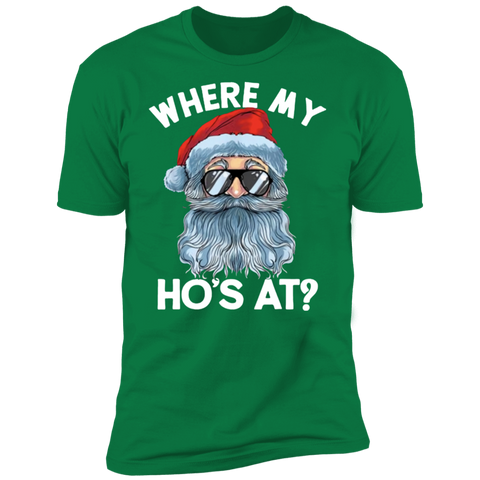 Where My Ho’s At Santa Christmas Saying Xmas Shirt NL3600 Next Level Premium Short Sleeve T-Shirt