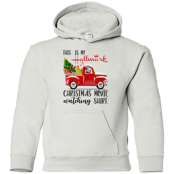This is My Hallmark Christmas Movie Watching Shirt Santa Claus Drive Truck Kids/Youth G185B Gildan Youth Pullover Hoodie