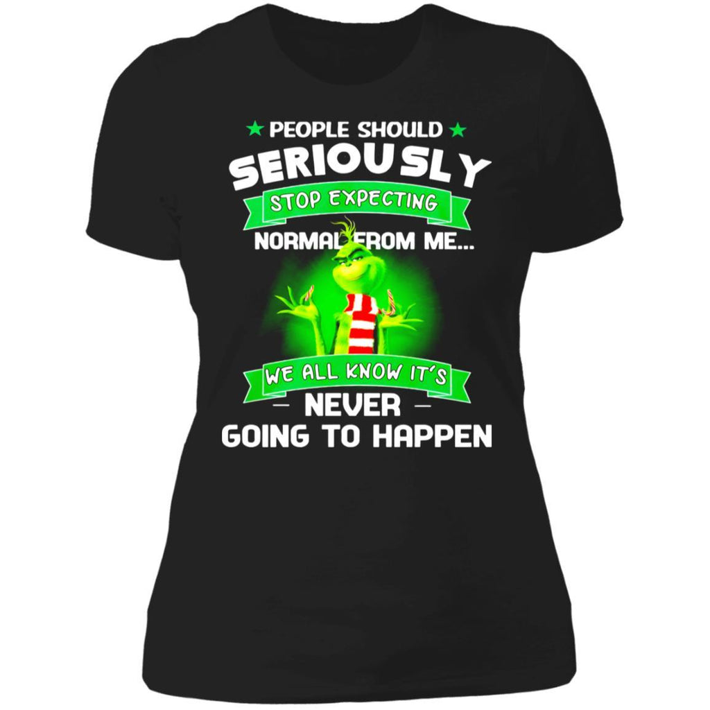 People Should Seriously Stop Expecting Normal from Me Grinch Christmas shirts NL3900 Next Level Ladies' Boyfriend T-Shirt