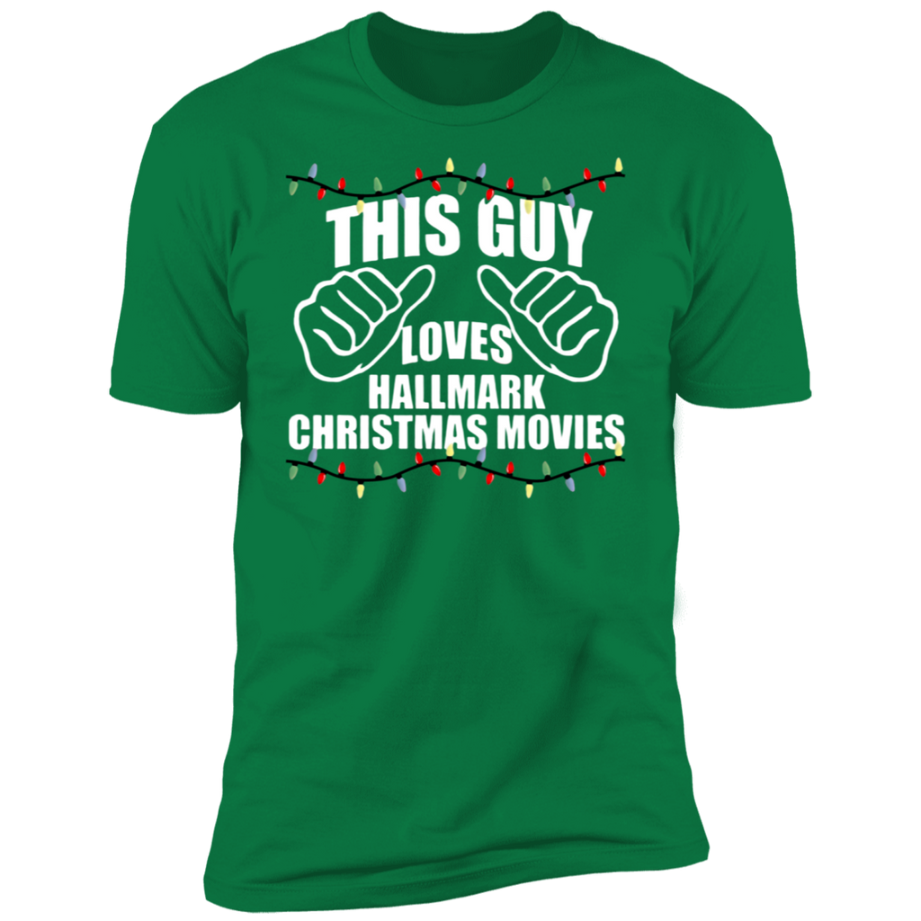 This Guy Loves Hallmark Christmas Movies Sweatshirt Hoodie Shirt NL3600 Next Level Premium Short Sleeve T-Shirt