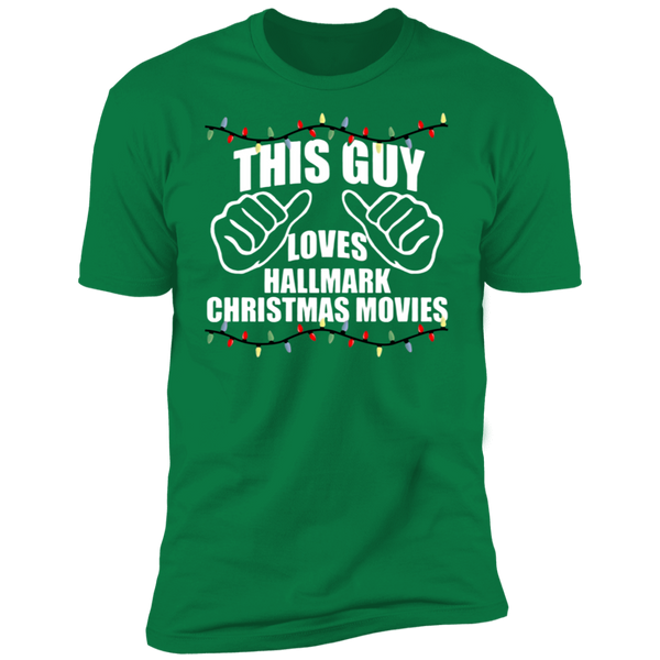 This Guy Loves Hallmark Christmas Movies Sweatshirt Hoodie Shirt NL3600 Next Level Premium Short Sleeve T-Shirt