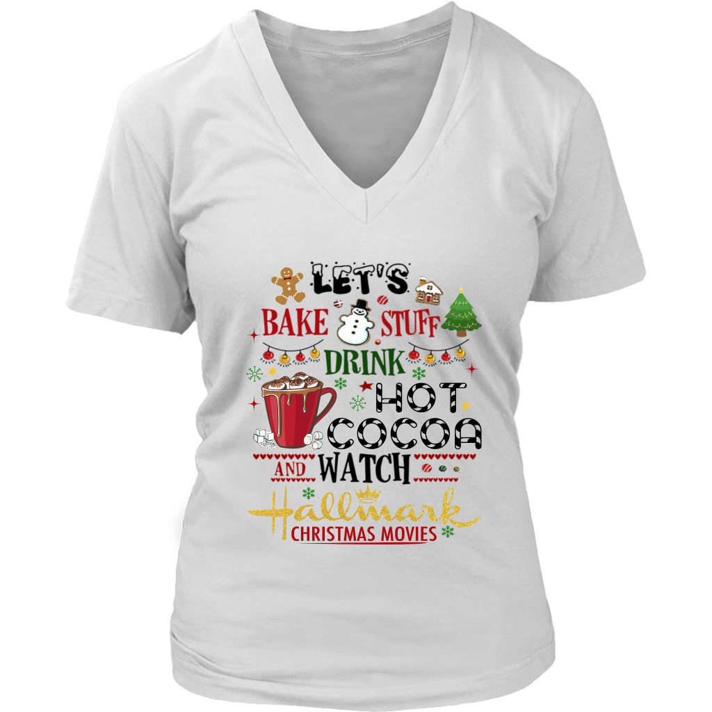 Let's Bake Stuff Drink Hot Cocoa and Watch Christmas Movies Shirts District Womens V-Neck