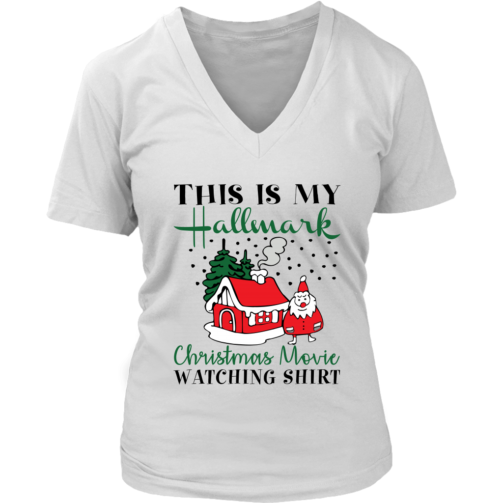 This is My Hallmark Christmas Movie Watching Shirt Santa Claus House District Womens V-Neck