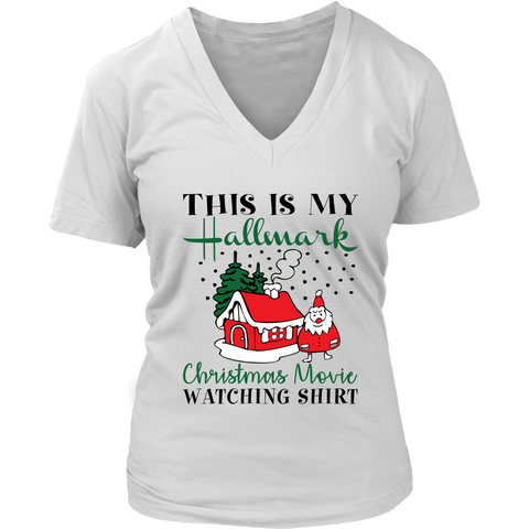 This is My Hallmark Christmas Movie Watching Shirt Santa Claus House District Womens V-Neck