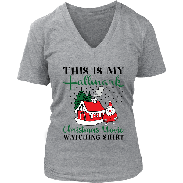 This is My Hallmark Christmas Movie Watching Shirt Santa Claus House District Womens V-Neck