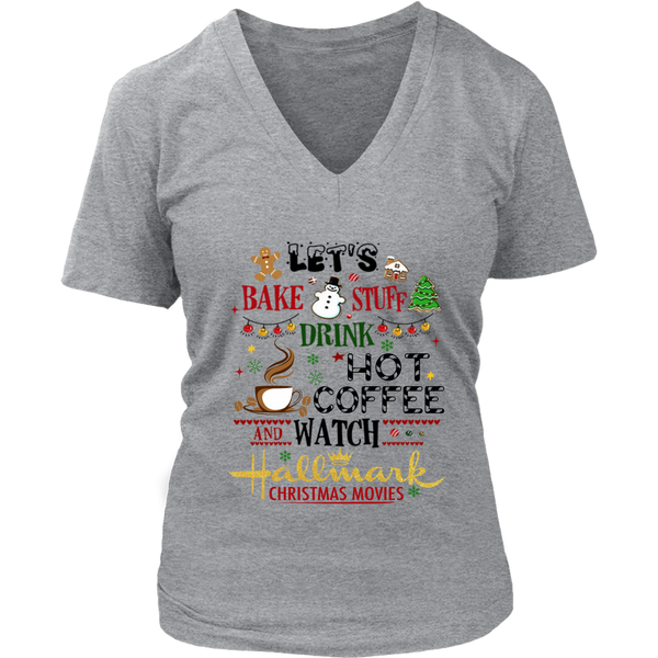 Let's Bake Stuff Drink Hot Coffee and Watch Christmas Movies Shirts District Womens V-Neck