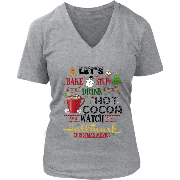 Let's Bake Stuff Drink Hot Cocoa and Watch Christmas Movies Shirts District Womens V-Neck