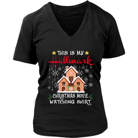 This is My Hallmark Christmas Movie Watching Shirt Funny House Christmas District Womens V-Neck