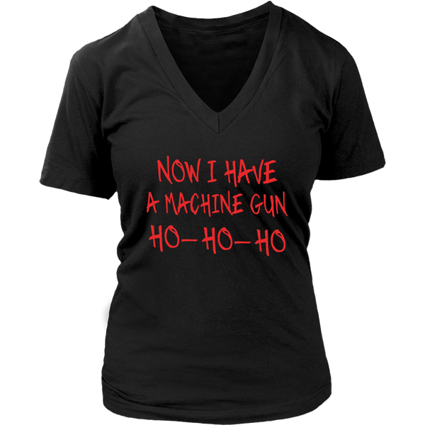 Now I Have A Machine Gun Ho Ho Ho Funny Christmas shirts District Womens V-Neck