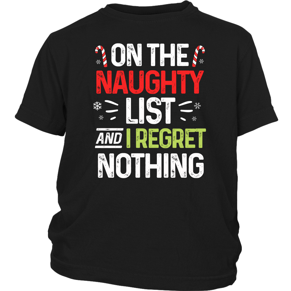 On The Naughty List And I Regret Nothing Christmas Xmas Gift shirts District Youth Shirt