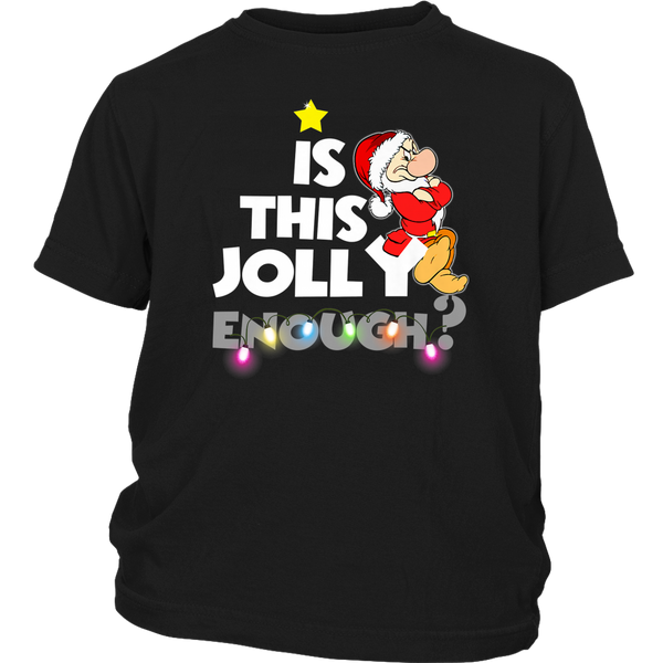 Is This Jolly Enough Grumpy Dwarf Christmas shirts District Youth Shirt