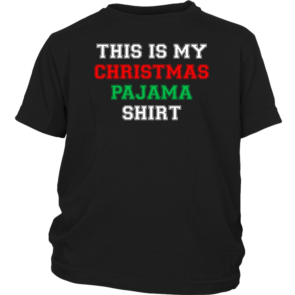 This is my christmas pajama shirt District Youth Shirt