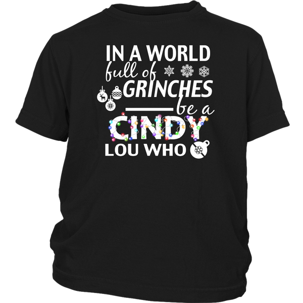 In A World Full Of Grinches Be A Cindy Lou Who tshirts Funny Christmas Lights District Youth Shirt