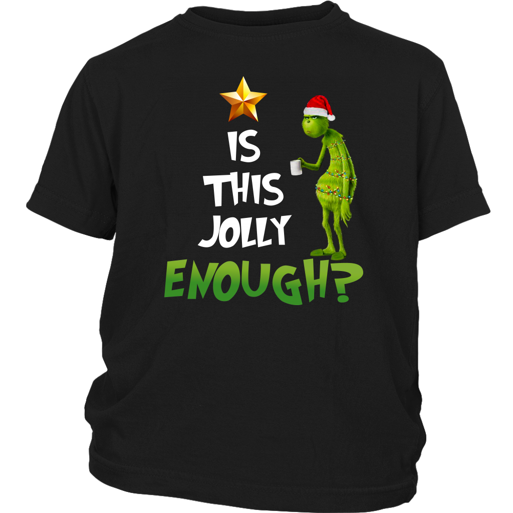 Is This Jolly Enough Grinch Christmas shirts District Youth Shirt