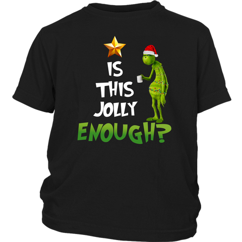Is This Jolly Enough Grinch Christmas shirts District Youth Shirt