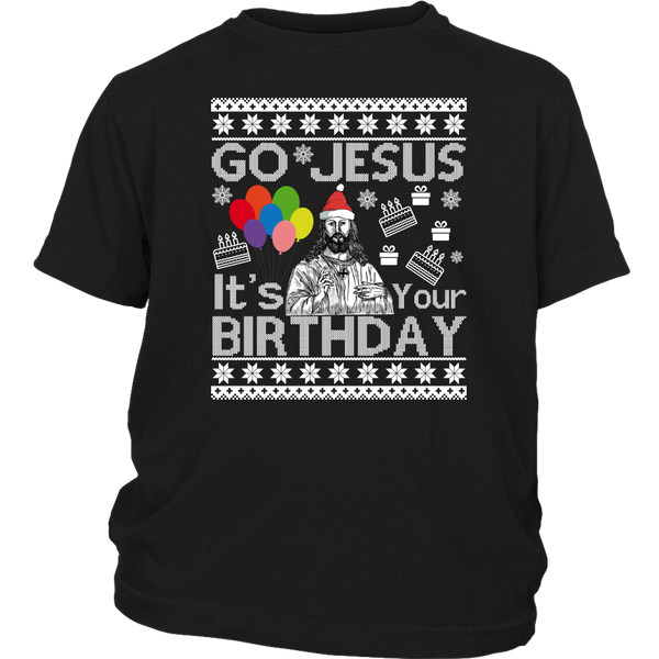 Go Jesus It's Your Birthday Ugly Christmas Sweater shirts District Youth Shirt
