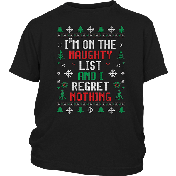 Funny Ugly Christmas I'm On The Naughty List And I Regret Nothing shirts District Youth Shirt