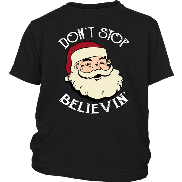 Don't Stop Believin' Christmas Santa Claus Funny Shirt District Youth Shirt